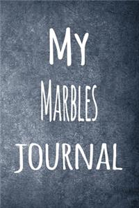 My Marbles Journal: The perfect way to record your hobby - 6x9 119 page lined journal!