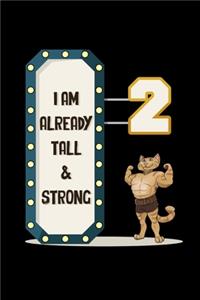 I Am Already Tall & Strong