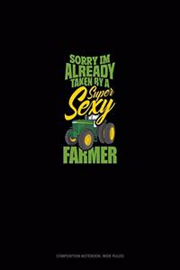 Sorry I'm Already Taken By A Super Sexy Farmer