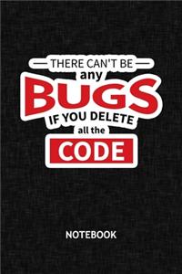 There Can't Be Any Bugs If You Delete The Code