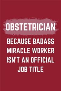 Obstetrician Midwife Because Badass Miracle Worker Isn't An Official Job Title