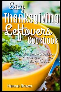 Easy Thanksgiving Leftovers Cookbook