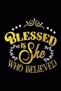 Blessed Is She Who Believed