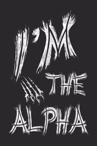 I'm The Alpha: Wolf Notebook Blank Line Wolves Animal Journal Lined with Lines 6x9 120 Pages Checklist Record Book Take Notes Gift Planner Paper Men Women Kids Chr