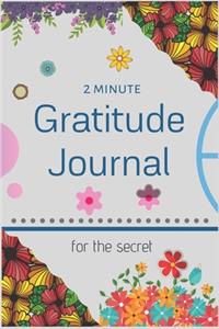 2 Minute Gratitude Journal for the Secret