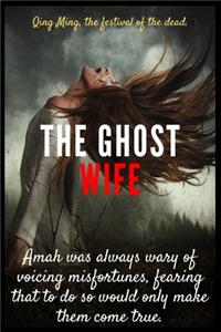 Amah was always wary of voicing misfortunes, fearing that to do so would only make them come true.