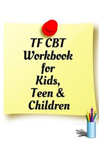 TF CBT Workbook for Kids, Teen and Children