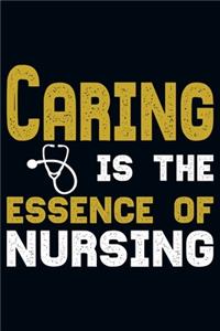 Caring Is The Essence Of Nursing