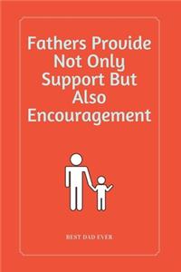 Fathers Provide Not Only Support But Also Encouragement