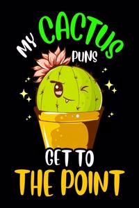 My Cactus Puns Get To The Point