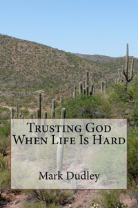 Trusting God When Life Is Hard