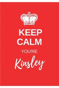 Keep Calm You're Kinsley