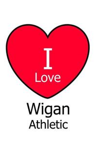 I Love Wigan Athletic