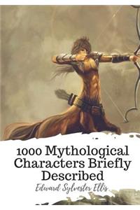 1000 Mythological Characters Briefly Described