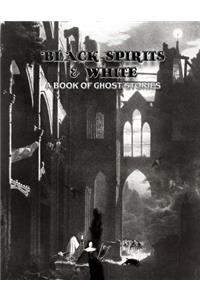 Black Spirits & White