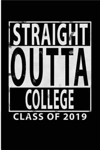 Straight Outta College Class of 2019