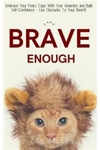 Brave Enough