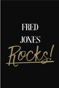 Fred Jones Rocks!