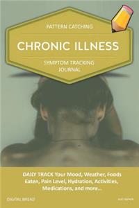Chronic Illness - Pattern Catching, Symptom Tracking Journal