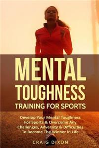 Mental Toughness Training for Sports