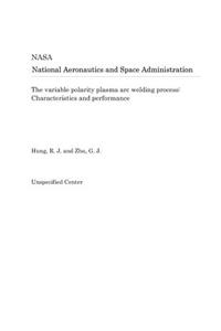 The Variable Polarity Plasma Arc Welding Process