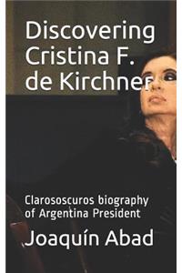 Discovering Cristina F. de Kirchner