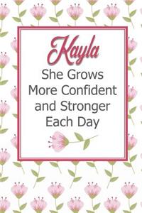Kayla She Grows More Confident and Stronger Each Day