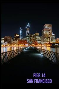 Pier 14 San Francisco