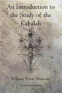 Introduction to the Study of the Kabalah