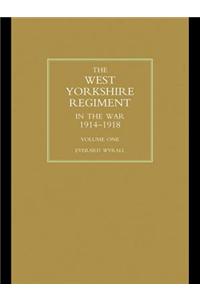 The West Yorkshire Regiment in the War 1914-1918 Vol 1