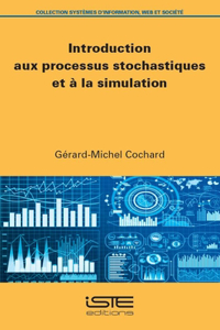 Introduction aux processus stochastiques et a la simulation