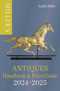 Miller's Antiques Handbook & Price Guide 2024-2025