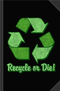 Recycle or Die Vintage Journal Notebook