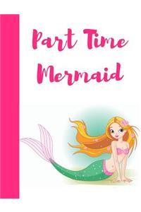Part Time Mermaid