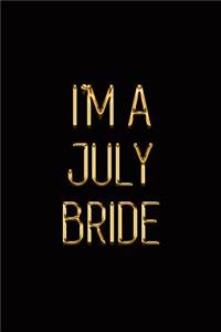 I'm a July Bride
