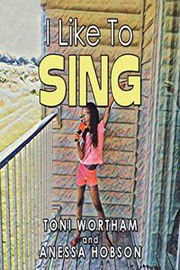 I Like to Sing