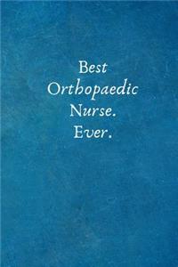 Best Orthopaedic Nurse. Ever.