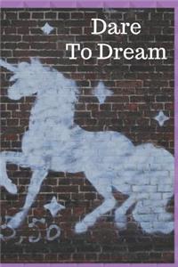 Dare to Dream