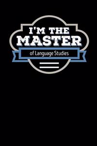 I'm the Master of Language Studies