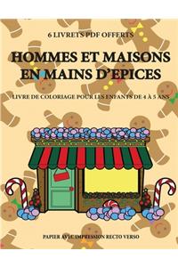 Livre de coloriage pour les enfants de 4 à 5 ans (Hommes et maisons en mains d'épices): Ce livre dispose de 40 pages à colorier sans stress pour réduire la frustration et pour améliorer la confiance. Ce livre aidera les jeunes enfants à