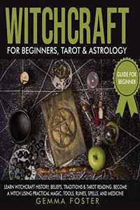 Witchcraft For Beginners, Tarot and Astrology