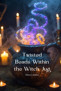 Twisted Beads Within the Witch Jug