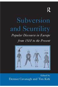 Subversion and Scurrility: Popular Discourse in Europe from 1500 to the Present