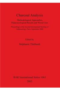 Charcoal Analysis: Methodological Approaches Palaeoecological Results and Wood Uses
