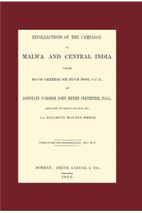 Recollections of the Campaign in Malwa and Central India Under Major General Sir Hugh Rose G.C.B.