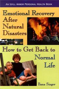 Emotional Recovery After Natur: How to Get Back to Normal Life