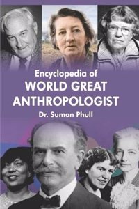 Encyclopedia of World Great Anthropologist