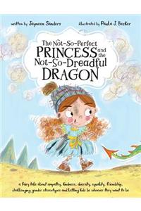 Not-So-Perfect Princess and the Not-So-Dreadful Dragon