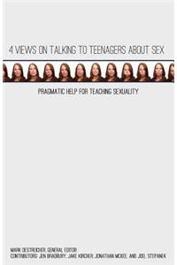 4 Views on Talking to Teenagers about Sex