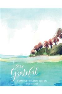 Stay Grateful